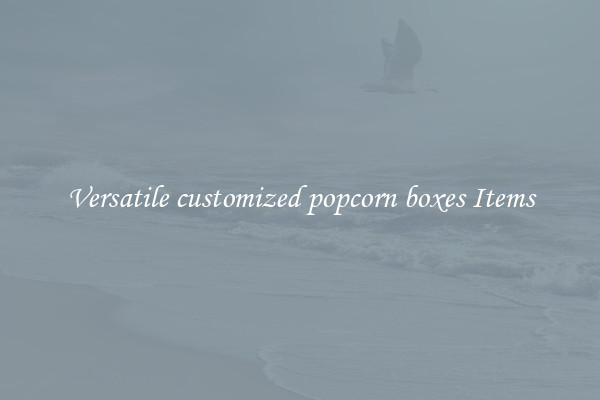 Versatile customized popcorn boxes Items