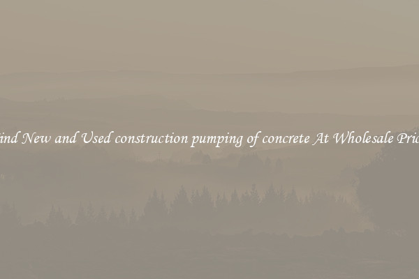 Find New and Used construction pumping of concrete At Wholesale Prices