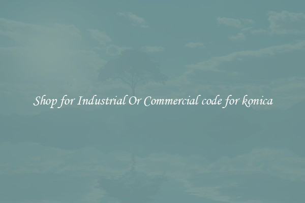 Shop for Industrial Or Commercial code for konica