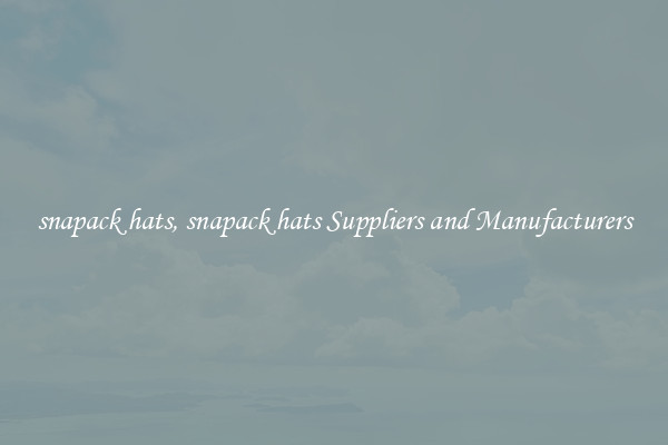 snapack hats, snapack hats Suppliers and Manufacturers