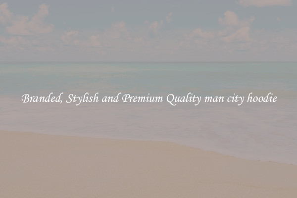 Branded, Stylish and Premium Quality man city hoodie