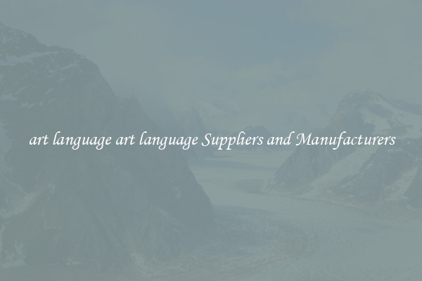 art language art language Suppliers and Manufacturers