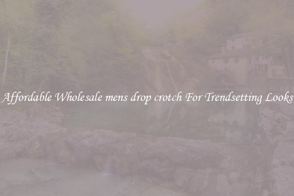 Affordable Wholesale mens drop crotch For Trendsetting Looks