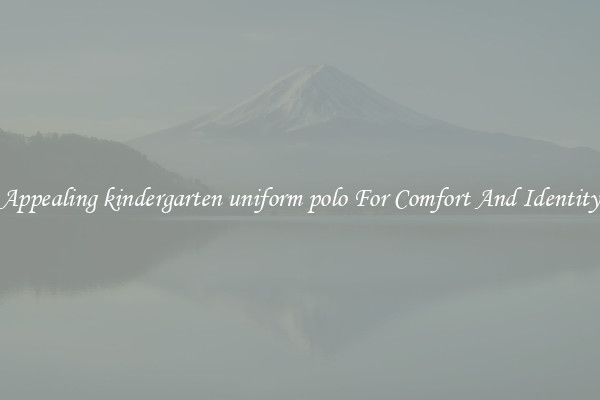 Appealing kindergarten uniform polo For Comfort And Identity