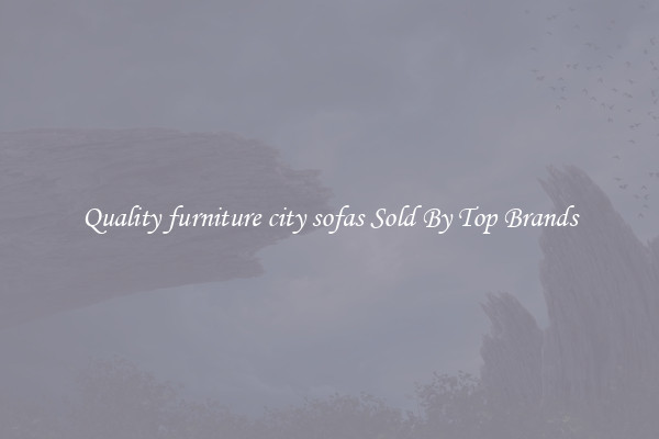 Quality furniture city sofas Sold By Top Brands