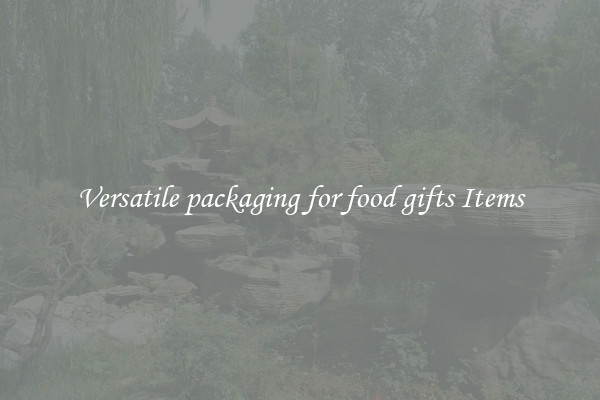 Versatile packaging for food gifts Items