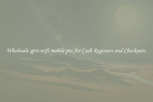 Wholesale gprs wifi mobile pos for Cash Registers and Checkouts 