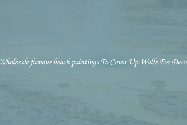 Wholesale famous beach paintings To Cover Up Walls For Decor