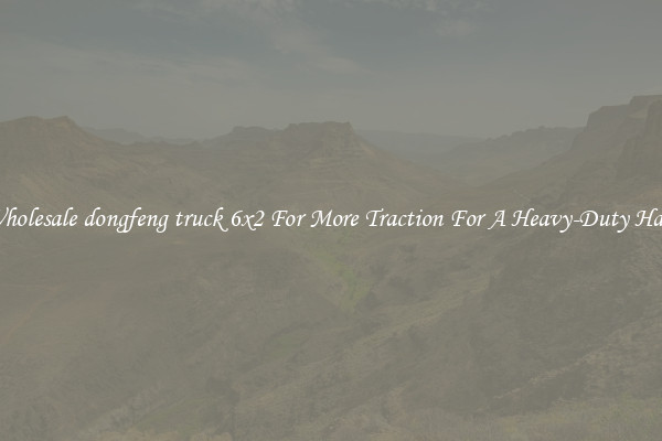 Wholesale dongfeng truck 6x2 For More Traction For A Heavy-Duty Haul