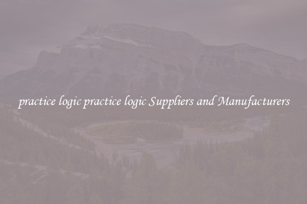 practice logic practice logic Suppliers and Manufacturers