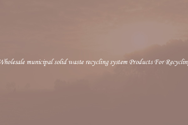Wholesale municipal solid waste recycling system Products For Recycling