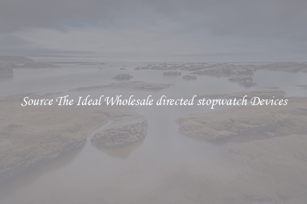 Source The Ideal Wholesale directed stopwatch Devices